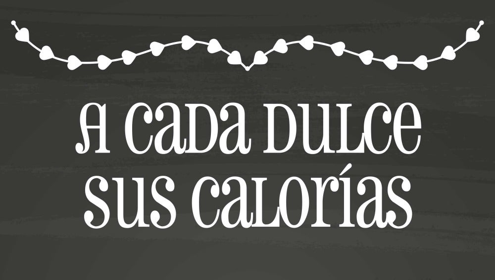 A cada dulce sus calorías