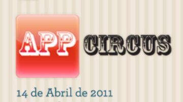 AppCircus es un evento Global de aplicaciones vinculadas con la Industria móvil