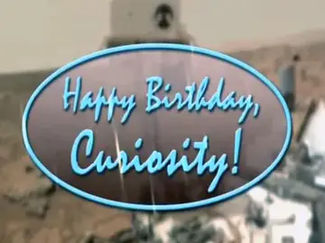 Happy Birthday, Curiosity! Happy Birthday, Curiosity!