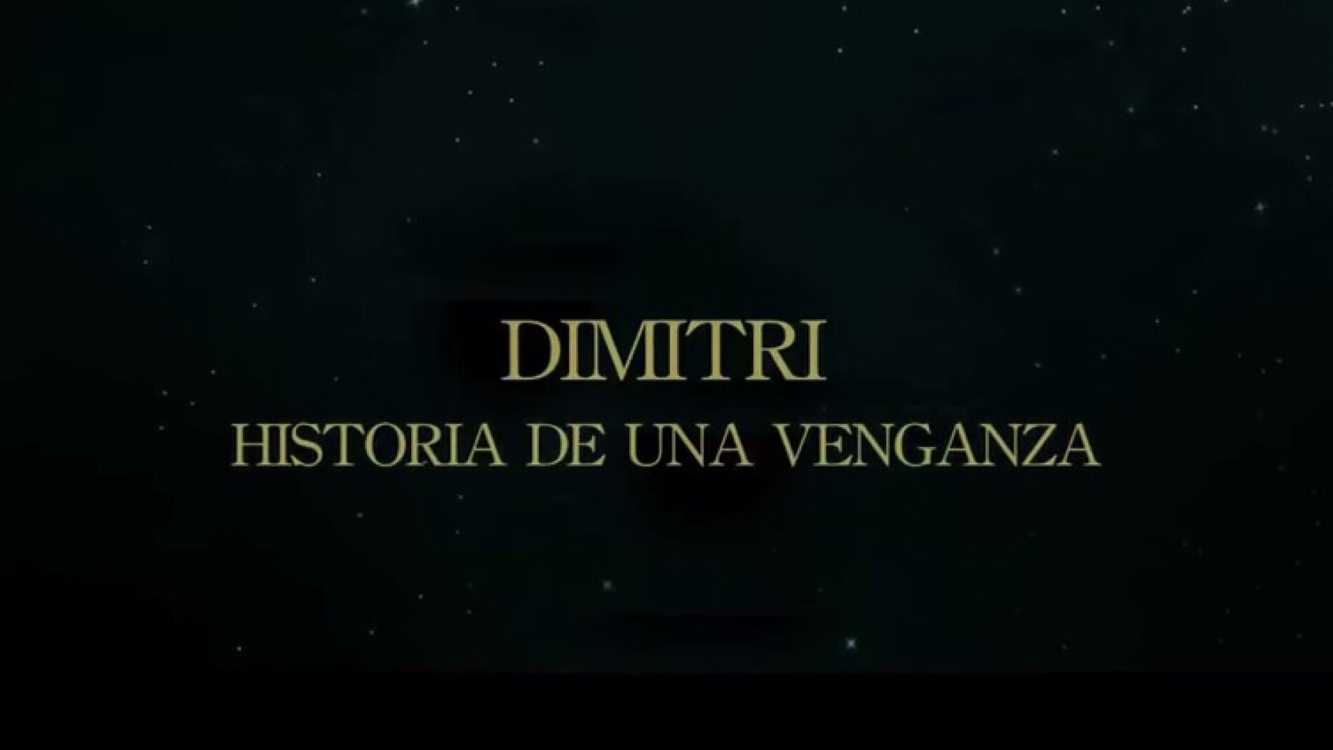 Dimitri, historia de una venganza