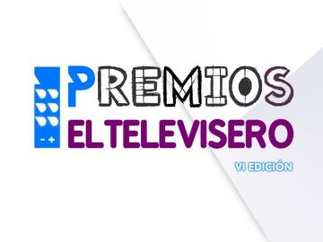 VI Edición Premios El Televisero