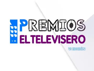 VI Edición Premios El Televisero VI Edición Premios El Televisero