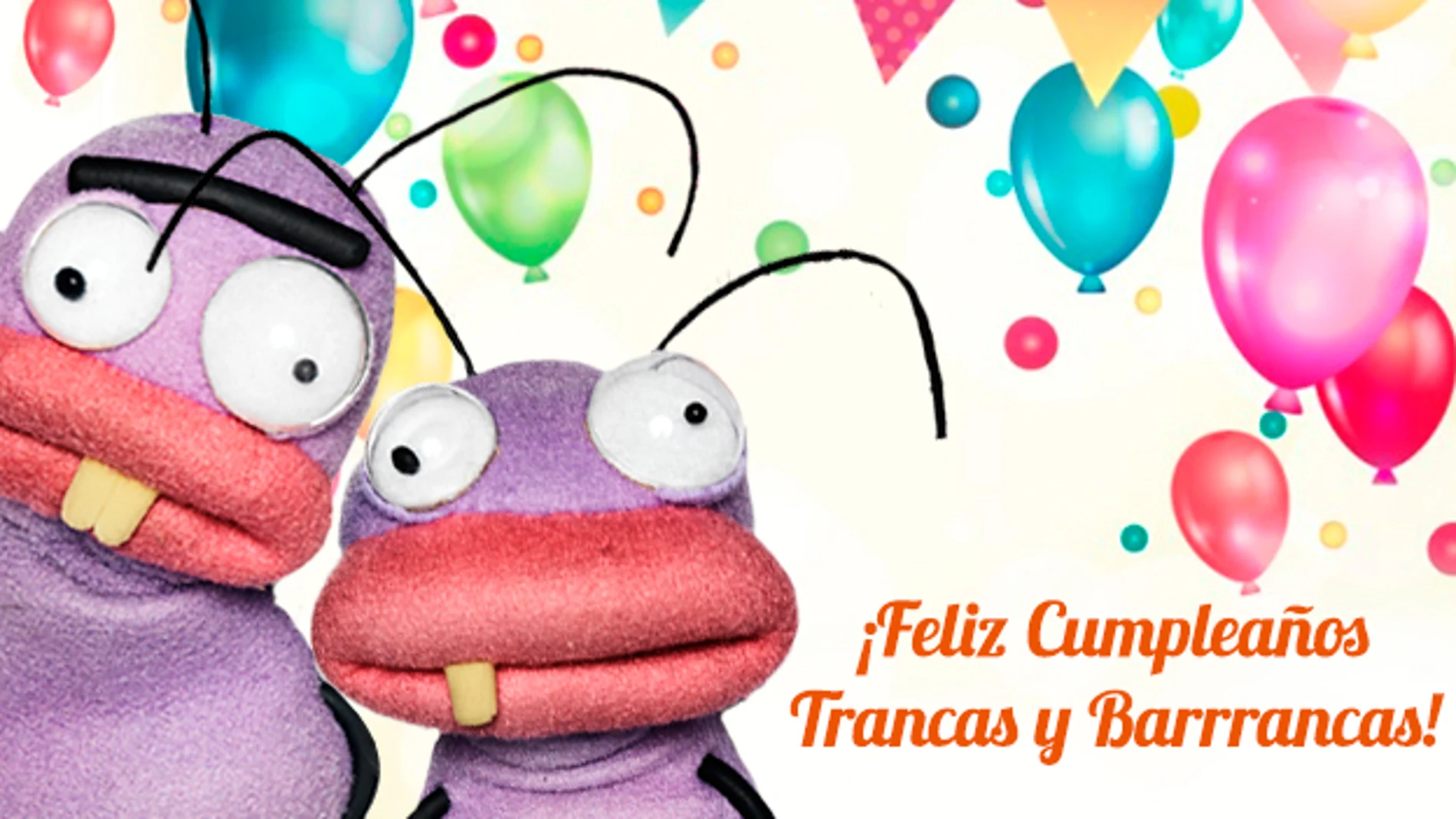 ¡Feliz Cumpleaños Trancas y Barrancas!