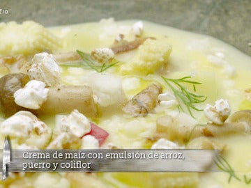 Crema de maíz con emulsión de arroz, puerro y coliflor