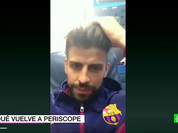 Piqué vuelve a Periscope. Piqué vuelve a Periscope.