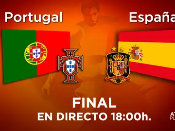 La final del Europeo sub-17, Portugal - España, se juega en laSexta y Atresplayer La final del Europeo sub-17, Portugal - España, se juega en laSexta y Atresplayer