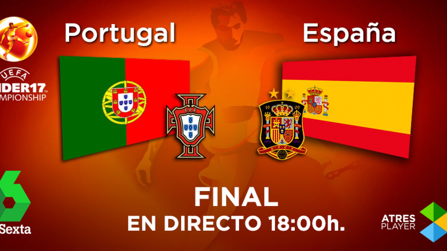 La final del Europeo sub-17, Portugal - Espa&ntilde;a, se juega en laSexta y Atresplayer