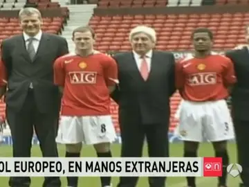 El fútbol europeo, en manos extranjeras El fútbol europeo, en manos extranjeras