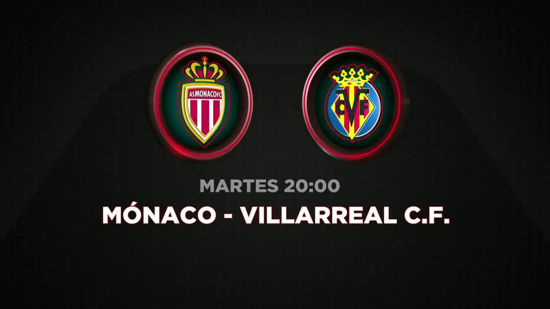El Mónaco - Villarreal de la Champions League se juega en Atresmedia