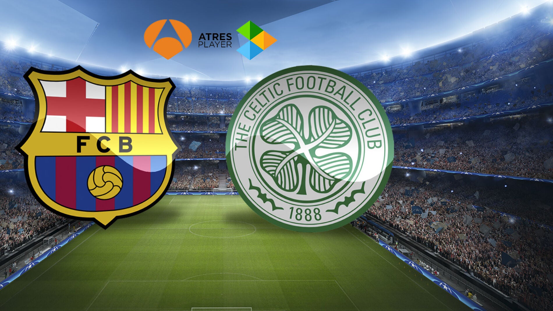 El Bar&ccedil;a-Celtic se juega en Atresmedia
