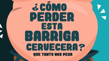 Cómo perder la barriga cervecera Cómo perder la barriga cervecera