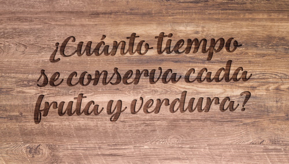 ¿Cuánto duran las frutas y verduras?
