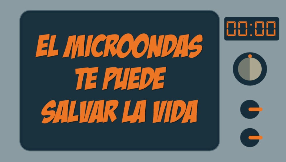 el microondas te puede salvar la vida