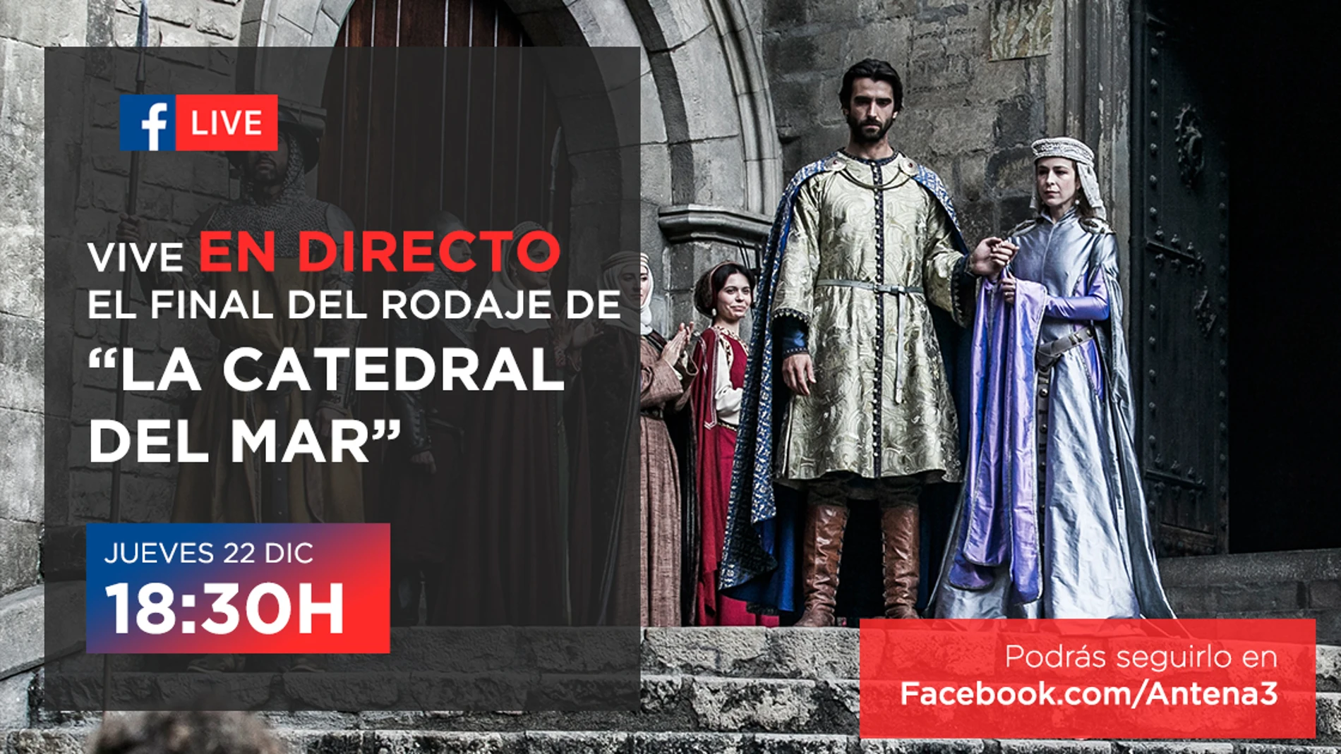 Facebook Live final de rodaje 'La Catedral del Mar'
