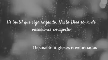 Frase del libro 'Diecisiete ingleses envenenados' Frase del libro 'Diecisiete ingleses envenenados'