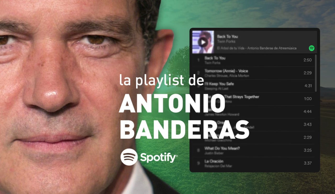 Disfruta de la playlist de Spotify al completo del programa de Antonio Banderas en 'El árbol de tu vida'