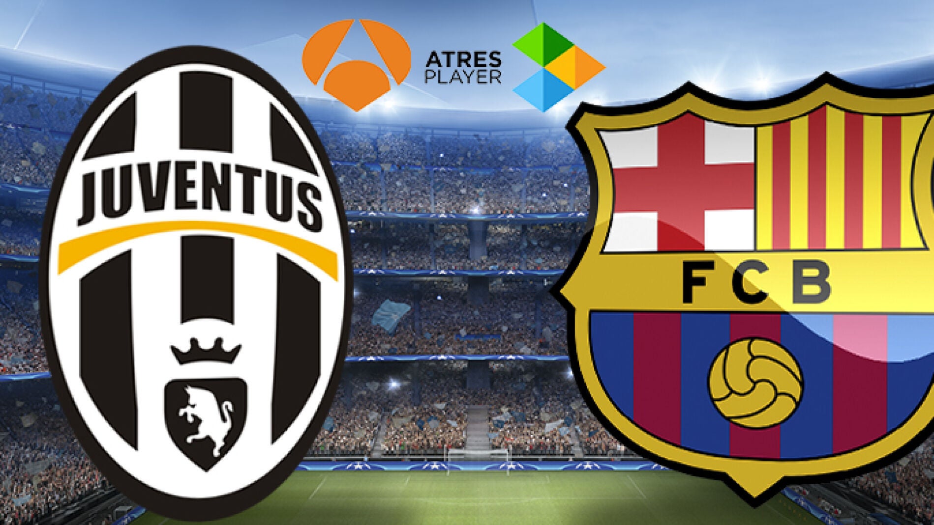 Juventus-Barcelona en Antena 3 y Atresplayer