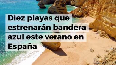 Diez preciosas playas que estrenarán bandera azul este verano