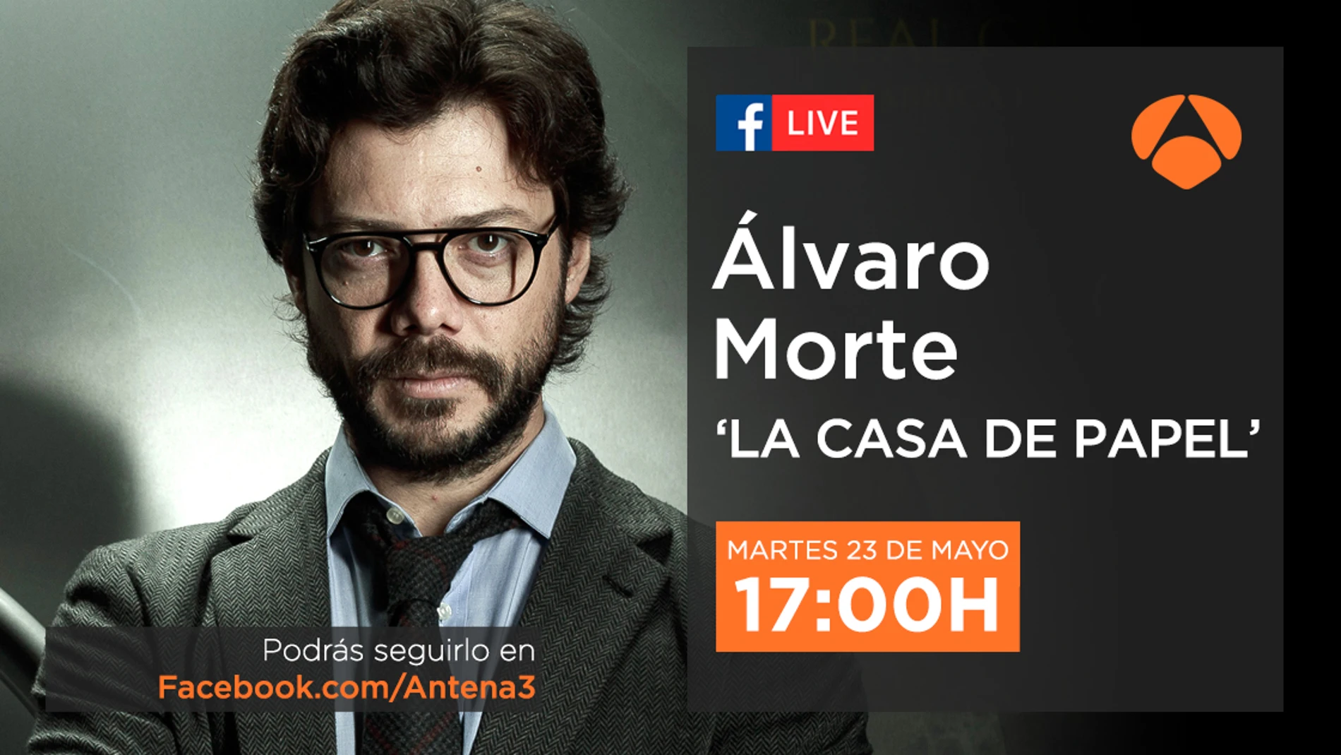 Álvaro Morte, El Profesor en 'La casa de papel', dará las claves del atraco perfecto en directo en Facebook Live 