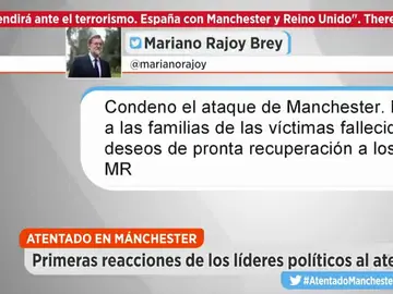 Los políticos españoles condenan el atentado de Mánchester Los políticos españoles condenan el atentado de Mánchester