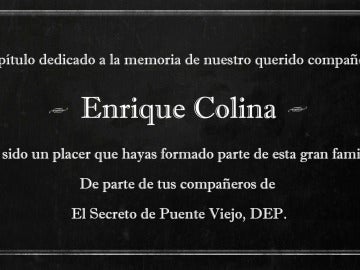 La bonita dedicatoria del equipo de 'El secreto de Puente Viejo' a Enrique Colina