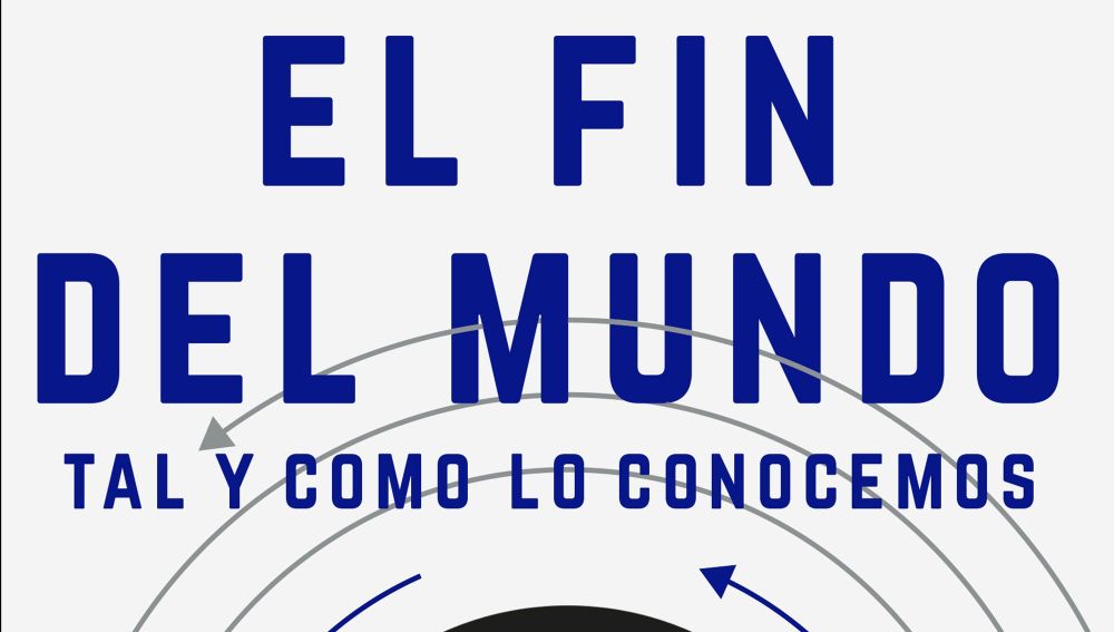 El fin del mundo tal y como lo conocemos