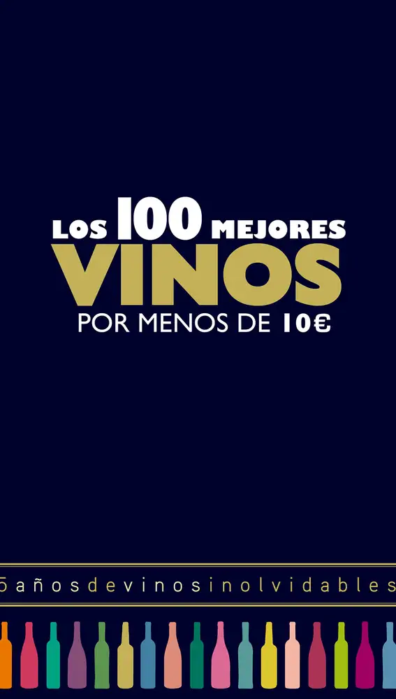 Los 100 mejores vinos por menos de 10 Euros