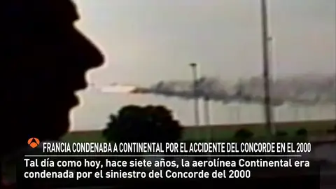 Francia condenaba a Continental Airlines por el accidente del Concorde en el 2000  Francia condenaba a Continental Airlines por el accidente del Concorde en el 2000