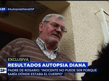 El padre de Rosario, mujer de 'El Chicle', teme que Diana no haya sido la única víctima