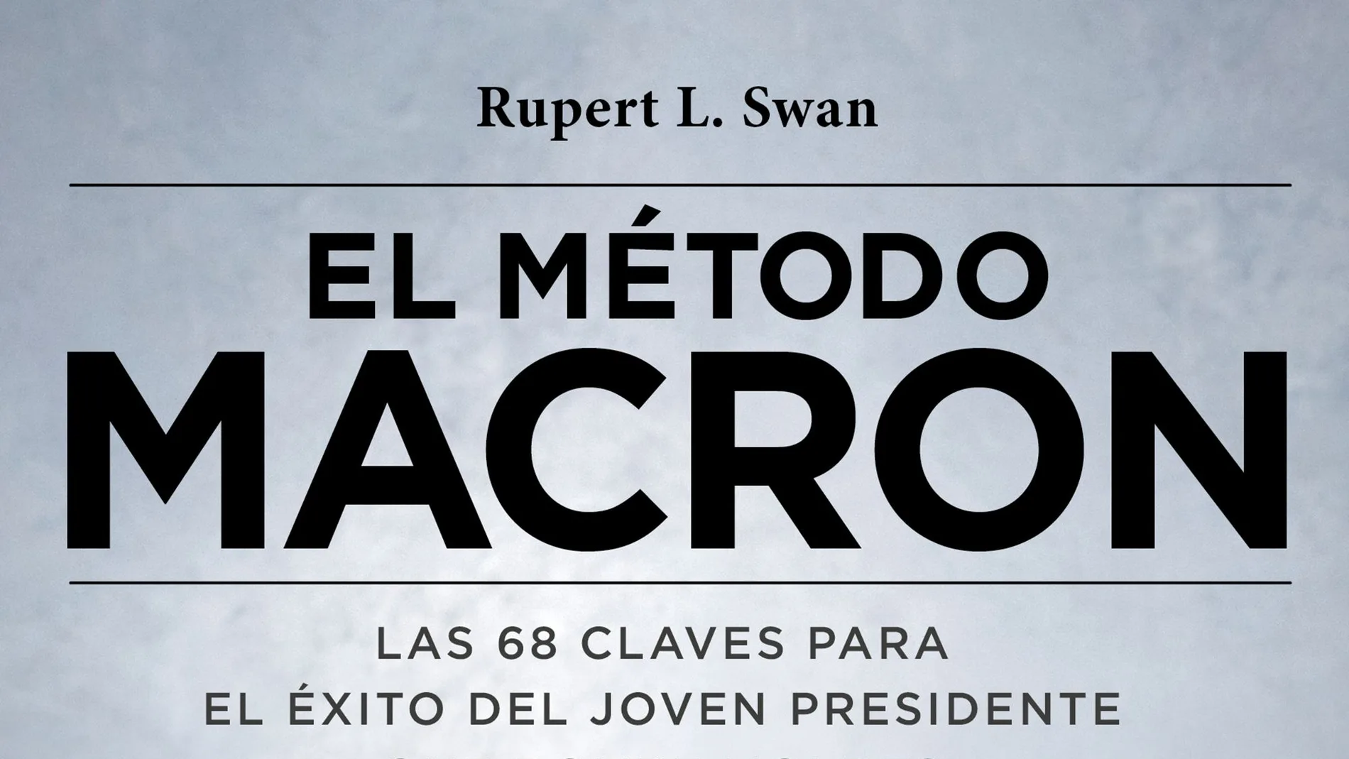 El método Macron El método Macron
