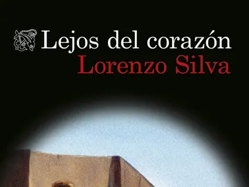 Lejos del corazón, de Lorenzo Silva Lejos del corazón, de Lorenzo Silva