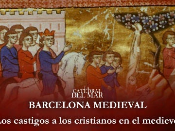 Los castigos a los cristianos en el medievo 