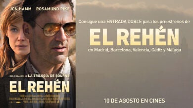CONCURSO: Consigue una entrada doble para los preestrenos de 'El rehén' en Madrid, Barcelona, Valencia, Cádiz y Málaga