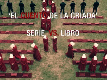 Diferencias entre la serie y el libro de 'El cuento de la criada' Diferencias entre la serie y el libro de 'El cuento de la criada'