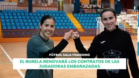 El Burela, equipo de fútbol sala femenino, renovará los contratos de las jugadoras embarazadas El Burela, equipo de fútbol sala femenino, renovará los contratos de las jugadoras embarazadas