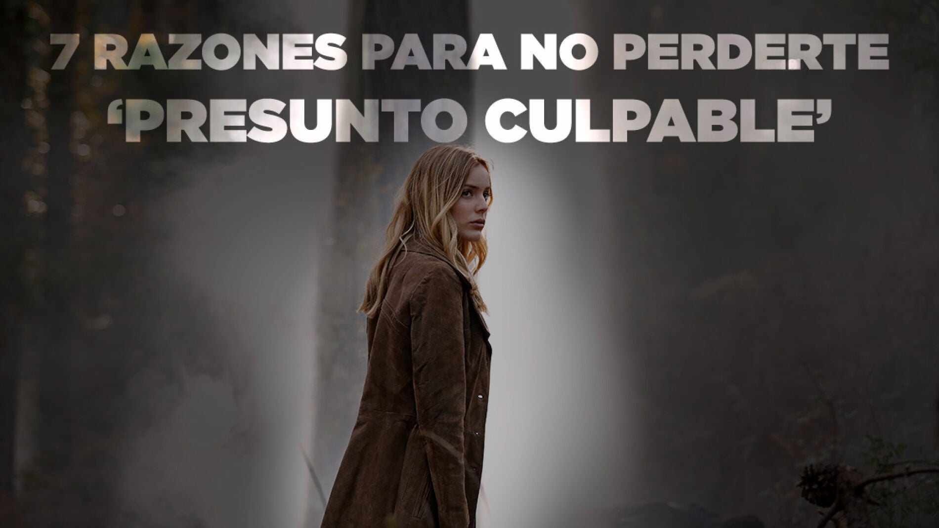 Las 7 razones para no perderte el estreno de 'Presunto Culpable'