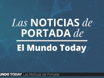 Las noticias de portada Las noticias de portada
