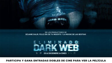 CONCURSO: Consigue una entrada doble para ver 'Eliminado: Dark Web' en cines