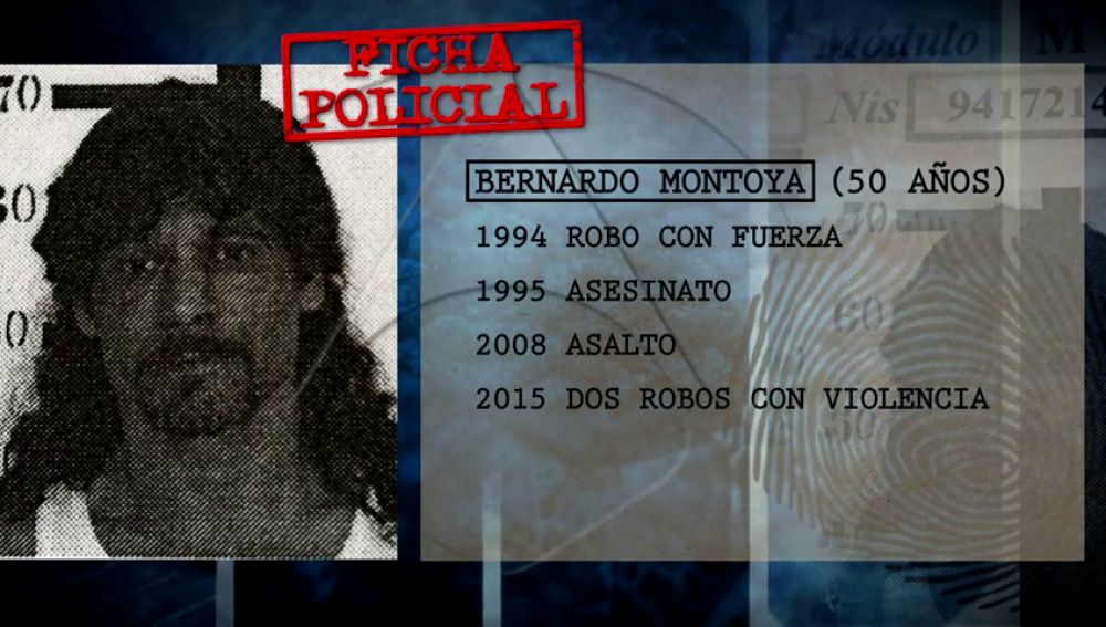 La ficha policial de Bernardo Montoya: Estuvo en prisión por robos, por asesinato y por un intento de agresión sexual