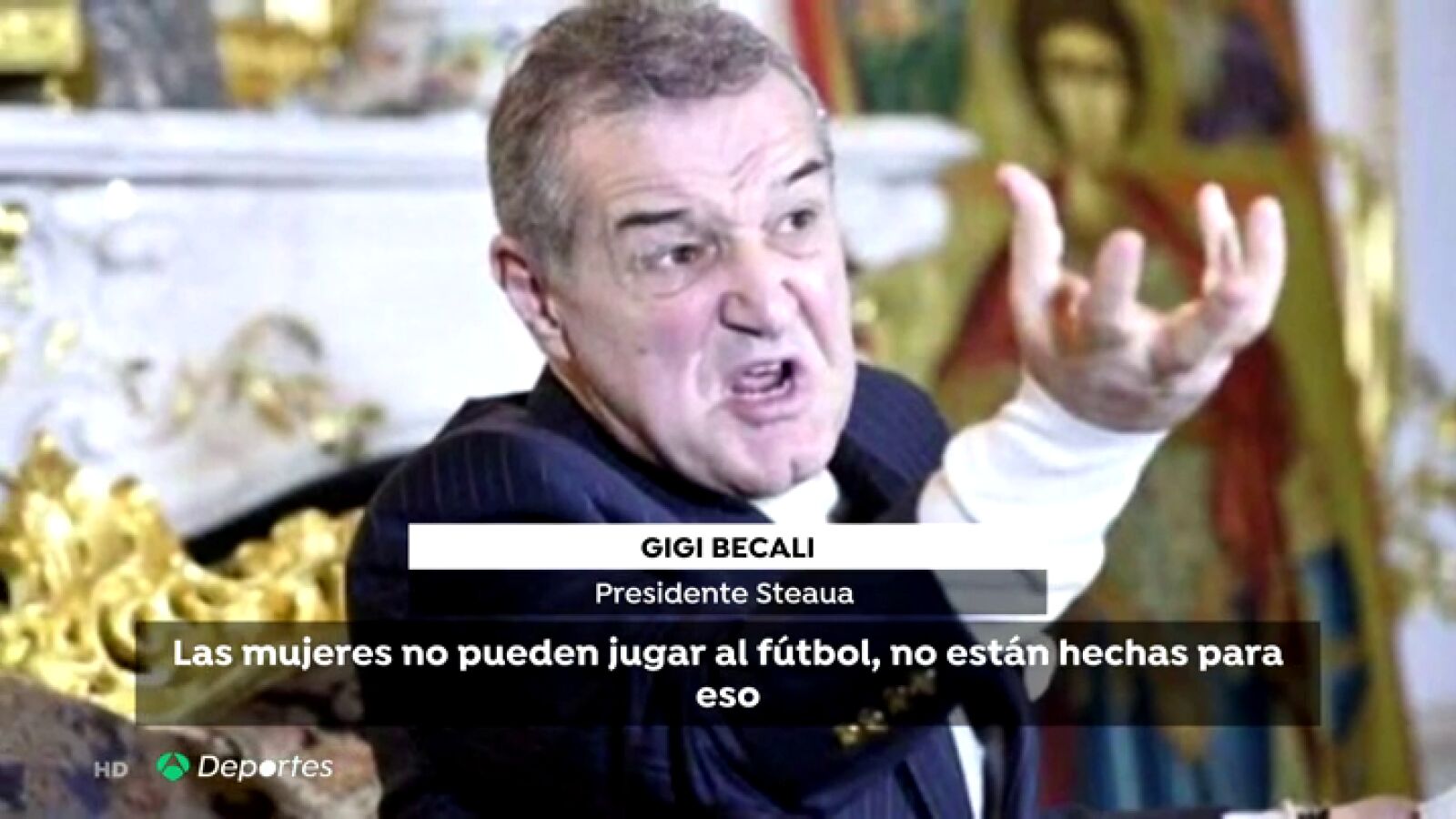 Lamentables palabras machistas del presidente del Steaua: 