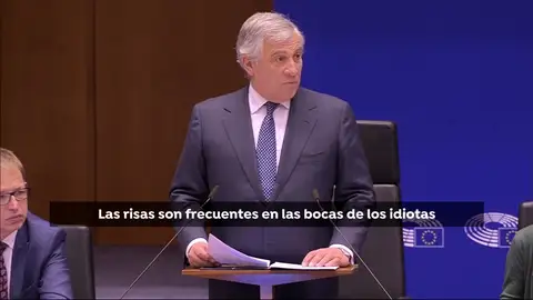 Tajani responde a las carcajadas de los eurodiputados de izquierdas tras sus declaraciones sobre Venezuela: "las risas son frecuentes en las bocas de idiotas" Tajani responde a las carcajadas de los eurodiputados de izquierdas tras sus declaraciones sobre Venezuela: "las risas son frecuentes en las bocas de idiotas"