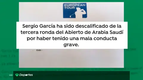 Sergio García, descalificado del Saudi International tras dañar de forma intencionada varios 'greens' Sergio García, descalificado del Saudi International tras dañar de forma intencionada varios 'greens'