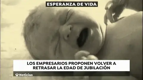 La CEOE pide subir la edad de jubilación según la esperanza de vida La CEOE pide subir la edad de jubilación según la esperanza de vida