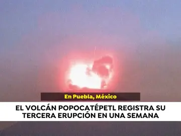 El volcán Popocatépetl vuelve a erupcionar El volcán Popocatépetl vuelve a erupcionar
