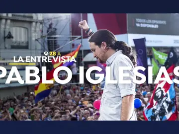 Pablo Iglesias, la entrevista Pablo Iglesias, la entrevista