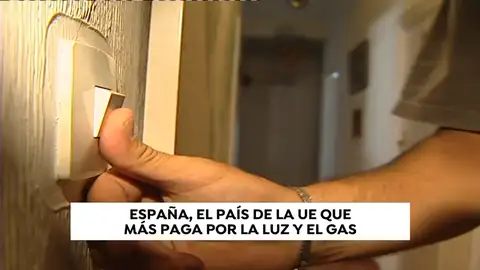 España, el país de la Unión Europea que más paga por la luz y el gas España, el país de la Unión Europea que más paga por la luz y el gas