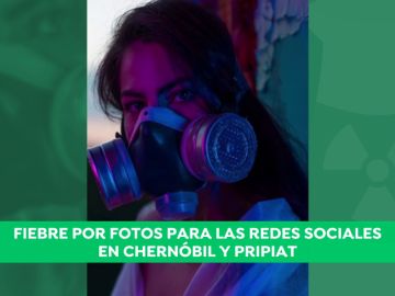 Crece la fiebre por subir fotos a las redes sociales en Chernóbil y Pripiat