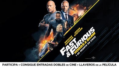CONCURSO: Consigue una entrada doble para ver 'Fast and Furious: Hobbs and Shaw' en cines