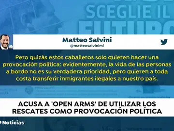Salvini acusa al Open Arms de utilizar los rescates como una "provocación política" Salvini acusa al Open Arms de utilizar los rescates como una "provocación política"
