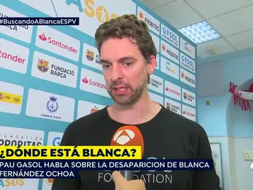 Pau Gasol: "Hace muchos años que no veo a Blanca, pero espero que esté bien" Pau Gasol: "Hace muchos años que no veo a Blanca, pero espero que esté bien"